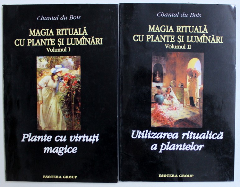 MAGIA RITUALA CU PLANTE SI LUMANARI , VOL. I - II  de CHANTAL DU BOIS ,1998