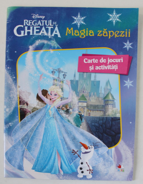 MAGIA ZAPEZII , SERIA ' REGATUL DE GHEATA ' , DISNEY , CARTE DE JOCURI SI ACTIVITATI , 2015