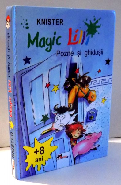MAGIC LILLI, POZNE SI GHIDUSII, ILUSTRATII DE BIRGIT RIEGER , 1994