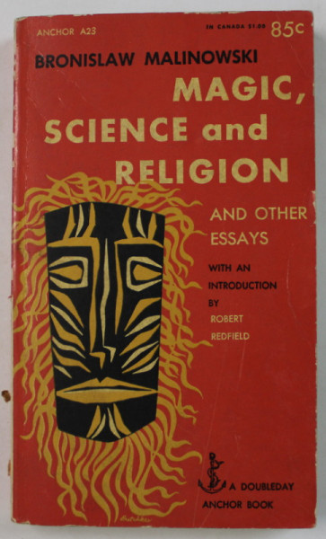 MAGIC , SCIENCE AND RELIGION AND OTHER ESSAYS  by BRONISLAW MALINOWSKI , 1954