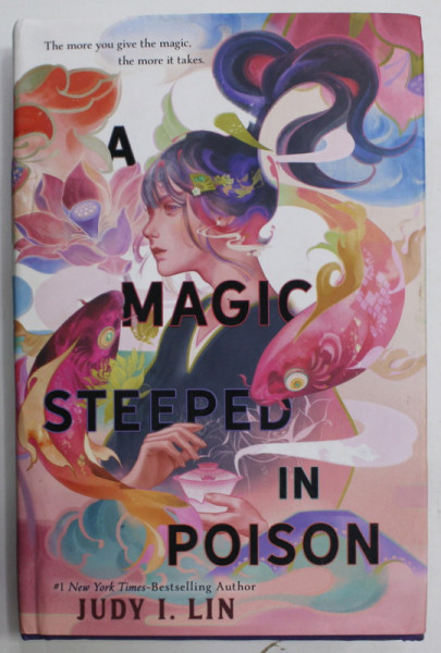 MAGIC STEEPED IN POISON by JUDY I. LIN , 2022