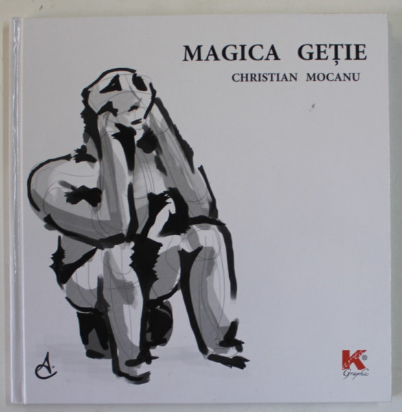 MAGICA GETIE de CHRISTIAN MOCANU , 2020 , DEDICATIE *