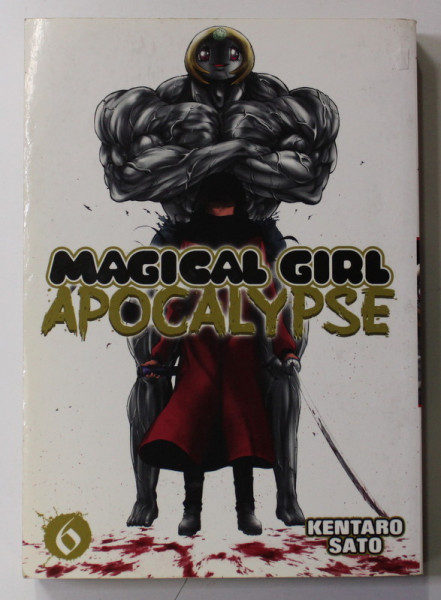 MAGICAL GIRL - APOCALYPSE , VOLUMUL 6 by KENTARO SATO , 2014, BENZI DESENATE*MANGA