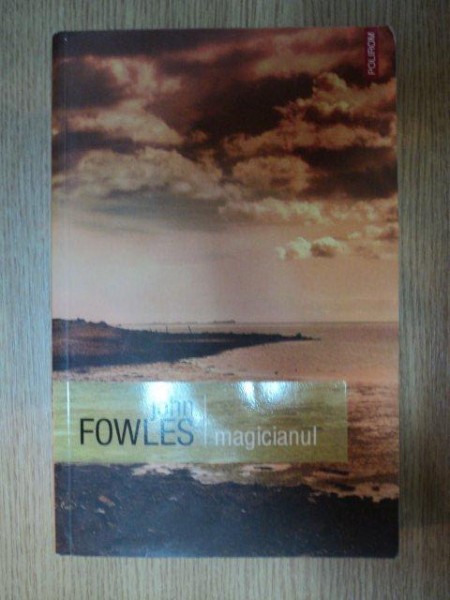 MAGICIANUL de JOHN FOWLES , 2007