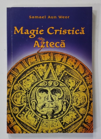 MAGIE CRISTICA  AZTECA de SAMAEL AUN WEOR , 2009