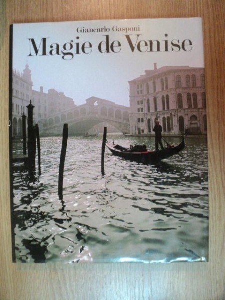 MAGIE DE VENISE par GIANCARLO GASPONI  1999