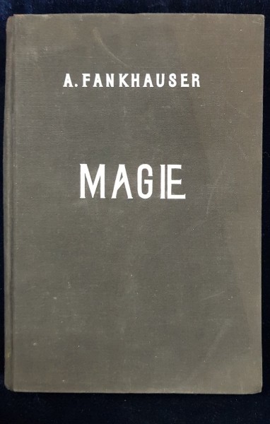 MAGIE, VERSUCH EINER ASTROLOGISCHEN LEBENSDEUTUNG de DR. ALFRED FANKHAUSER - ZURICH UND LEIPZIG, 1934