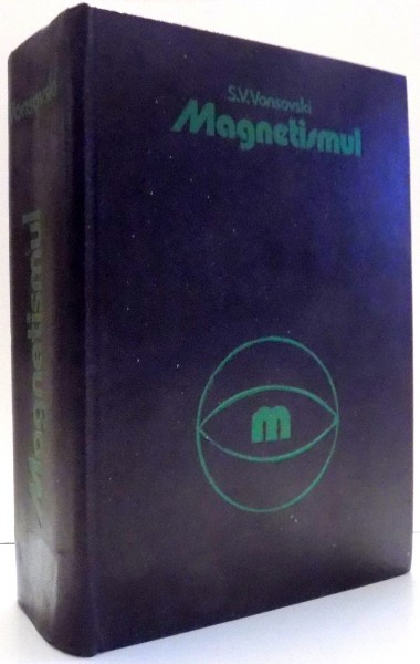 MAGNETISMUL de S.V. VONSOVSKI  , 1981