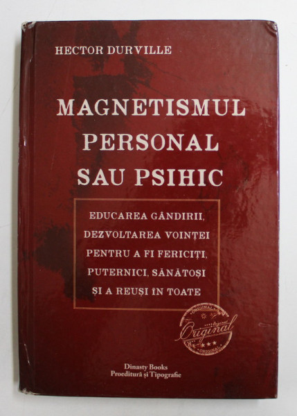 MAGNETISMUL PERSONAL SAU PSIHIC de HECTOR DURVILLE , 2018 , COTORUL CU URME DE UZURA *