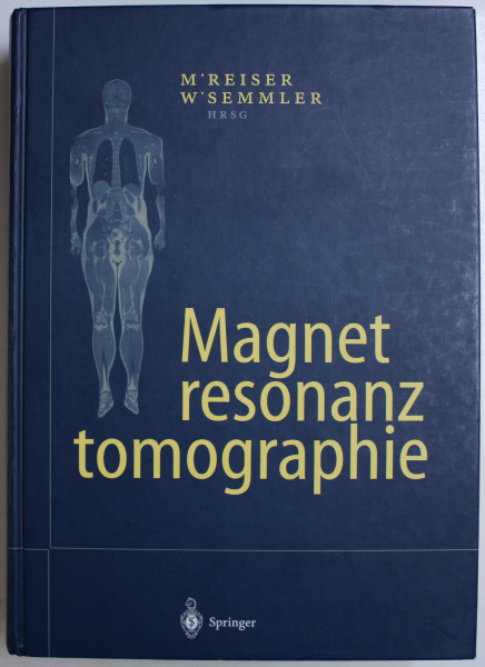 MAGNETRESONANZ-TOMOGRAPHIE von MAXIMILIAN REISER , WOLFHARD SEMMLER , 2002