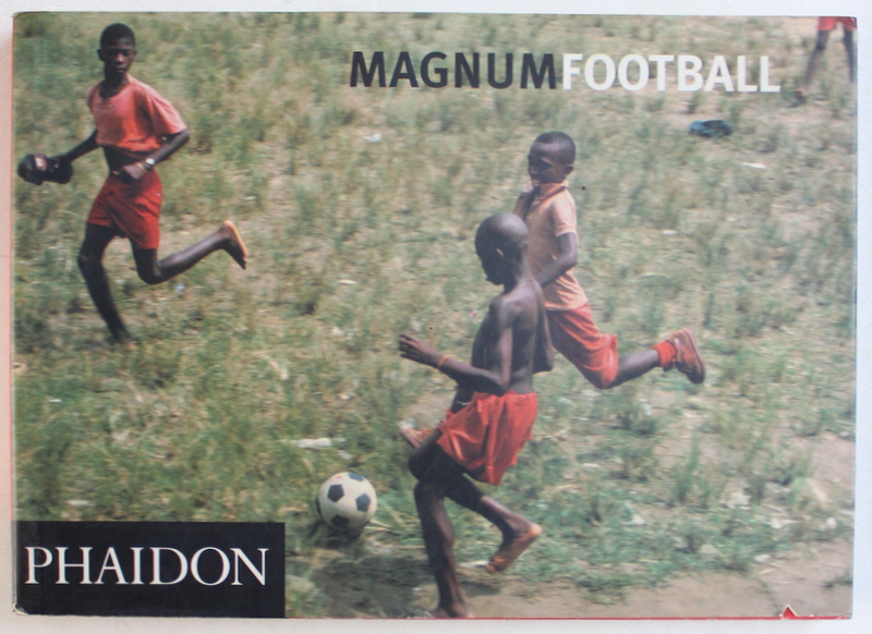 MAGNUM FOOTBALL , ALBUM DE FOTOGRAFIE , 2005