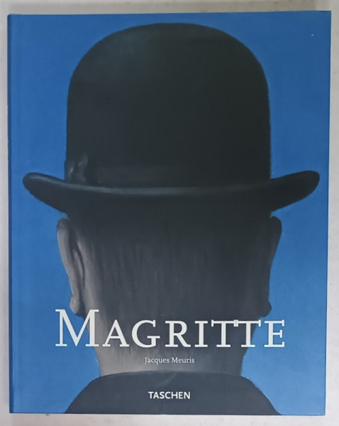 MAGRITTE by JACQUES MEURIS , ALBUM DE ARTA CU TEXT IN LIMBA ENGLEZA , 2004
