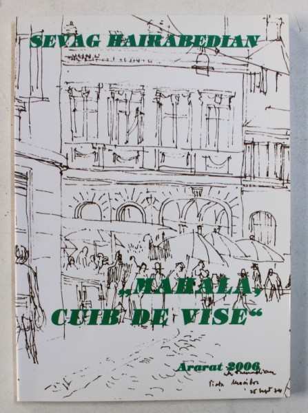 " MAHALA , CUIB DE VISE " de SEVAG HAIRABEDIAN , 2006