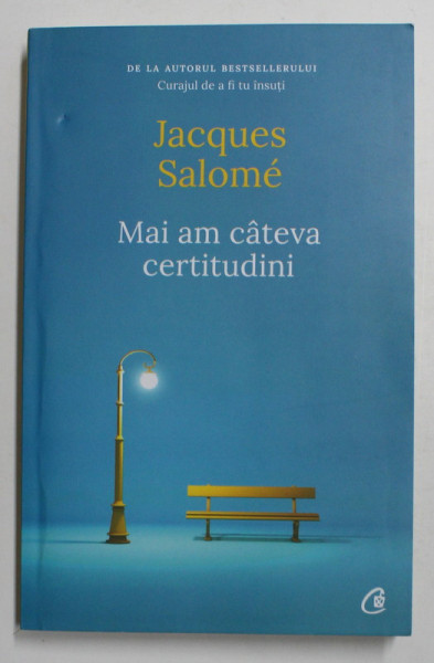 MAI AM CATEVA CERTITUDINI de JACQUES SALOME , 2021