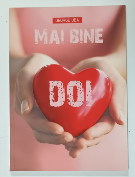 MAI BINE DOI de GEORGE UBA , 2010