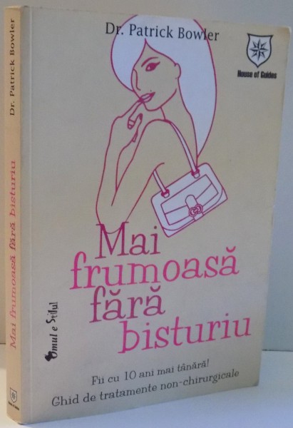 MAI FRUMOASA FARA BISTURIU de DR. PATRICK BOWLER , 2009