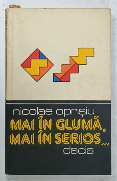 MAI IN GLUMA , MAI IN SERIOS ...de NICOLAE OPRISIU , 1981