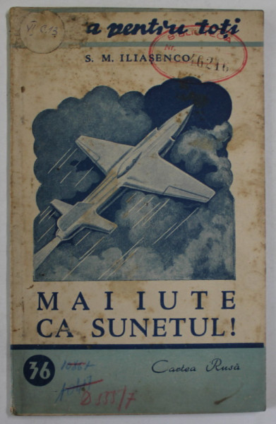 MAI IUTE CA SUNETUL ! de S.M. ILIASENCO , 1949