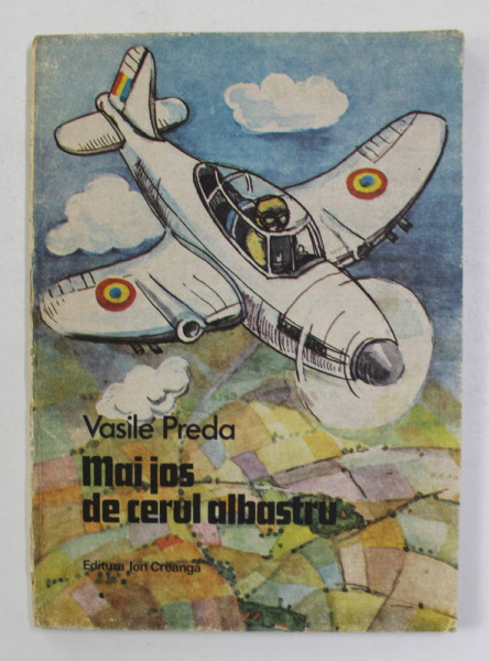 MAI JOS DE CERUL ALBASTRU de VASILE PREDA , ilustratii de MIRELA HAGIU  , 1989