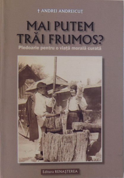MAI PUTEM TRAI FRUMOS? de ANDREI ANDREICUT , 2012
