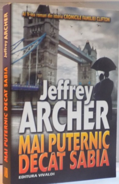 MAI PUTERNIC DECAT SABIA, VOL. V de JEFFREY ARCHER, 2015