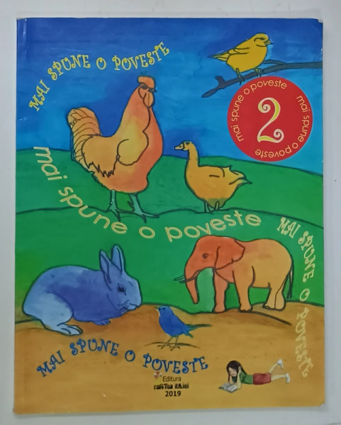 MAI SPUNE O POVESTE , CULEGERE DE POVESTI PENTRU CLASA  A - II -A , 2019