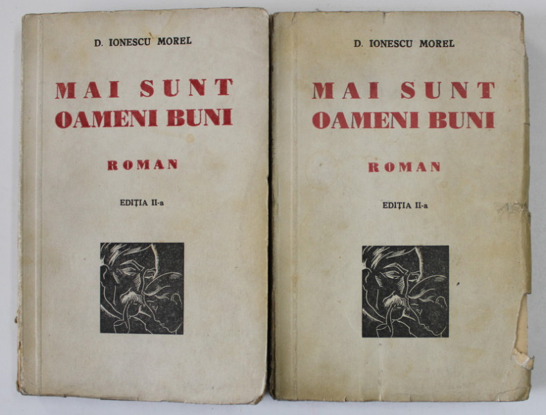 MAI SUNT OAMENI BUNI , roman de D. IONESCU MOREL , VOLUMELE I - II , 1940