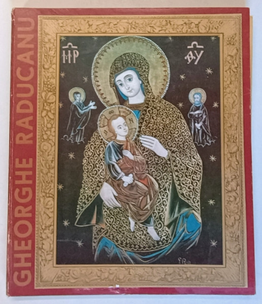 MAICA DOMNULUI IN 40 DE IPOSTAZE de GHEORGHE RADUCANU , 1986, CATALOG CU PICTURI