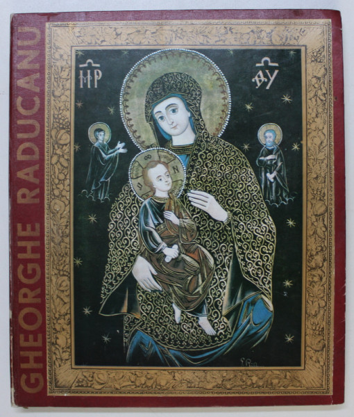 MAICA DOMNULUI IN 40 DE IPOSTAZE de Pictor GHEORGHE RADUCANU , 1986 , DEDICATIE*