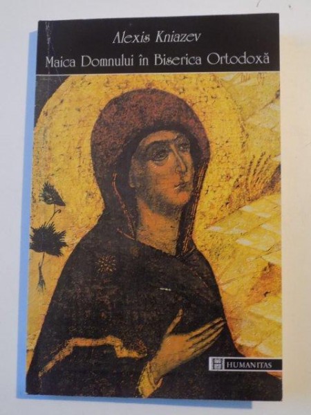 MAICA DOMNULUI IN BISERICA ORTODOXA de ALEXIS KNIAZEV , 1998