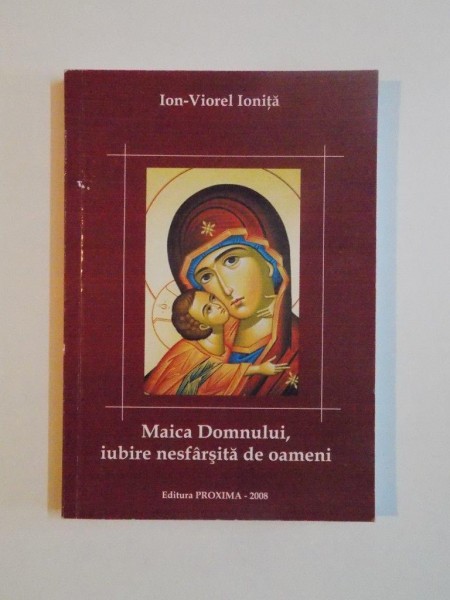 MAICA DOMNULUI , IUBIRE NESFARSITA DE OAMENI de ION-VIOREL IONITA, 2008