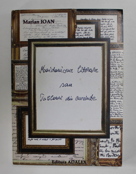 MAIDANISME LITERARE SAU TABLOURI DIN CUVINTE de MARIAN IOAN , 2014 , DEDICATIE *