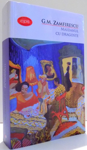 MAIDANUL CU DRAGOSTE de G.M. ZAMFIRESCU , 2016