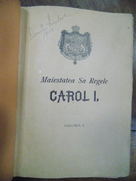 Maiestatea Sa Regele Carol I, Vol. I, Maior G. Negreanu, Focsani, 1898
