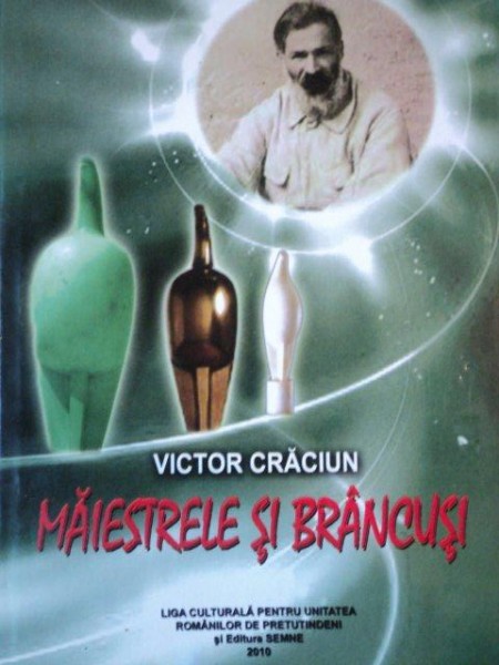MAIESTRELE SI BRANCUSI de  VICTOR CRACIUN