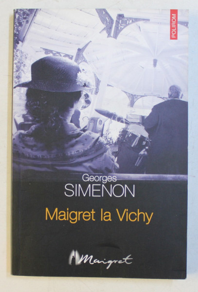 MAIGRET LA VICHY de GEORGES SIMENON , 2007