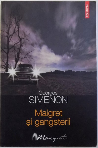 MAIGRET SI GANGSTERII de GEORGES SIMENON , 2007
