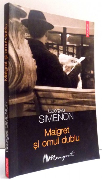 MAIGRET SI OMUL DUBLU de GEORGES SIMENON , 2006