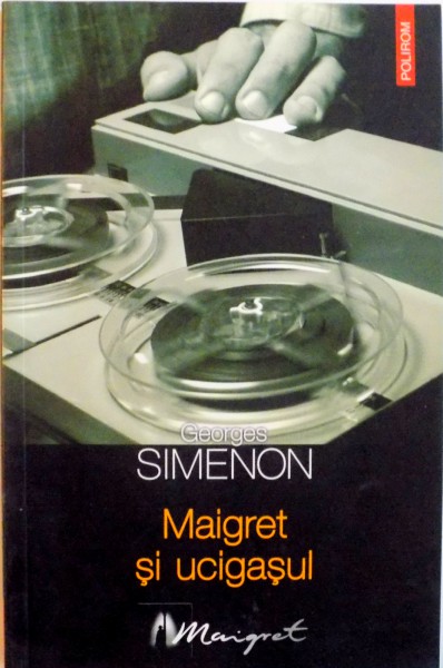 MAIGRET SI UCIGASUL de GEORGES SIMENON, 2005