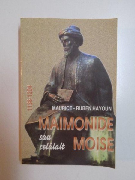 MAIMONIDE SAU CELALALTA MOISE de MAURICE - RUBEN HAYOUN , 1998