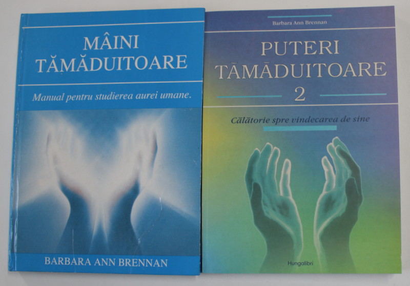 MAINI TAMADUITOARE / PUTERI TAMADUITOARE , 2 VOLUME de BARBARA ANN BRENNAN , 1996 - 1998
