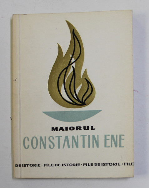 MAIORUL CONSTANTIN ENE de ILIE CEAUSESCU , 1967