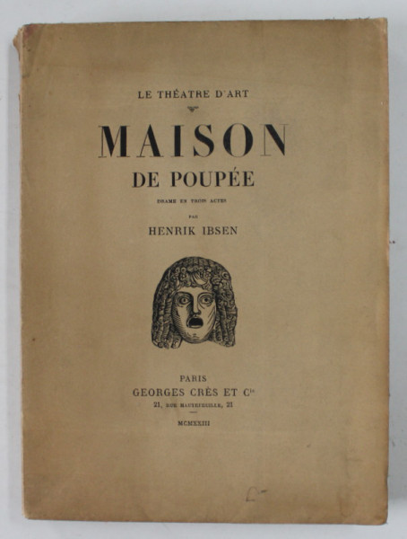 MAISON DE POUPEE , DRAME EN TROIS ACTES par HENRIK IBSEN , 1923, EXEMPLAR NUMEROTAT 1134