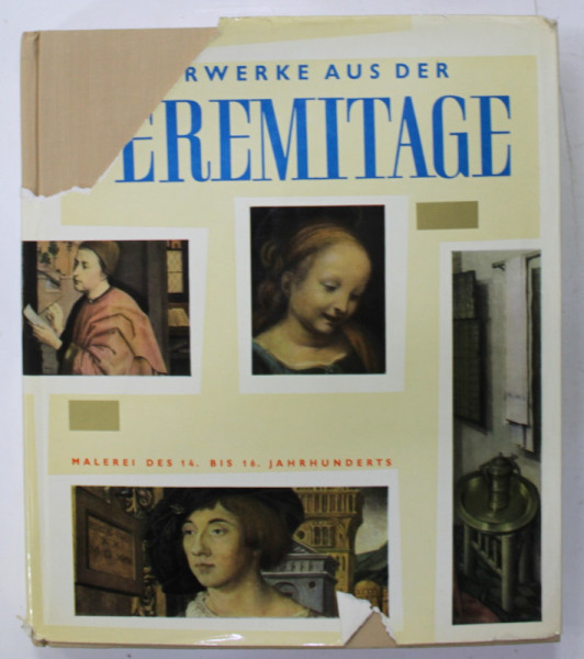 MAISTERWERKE AUS DER ERMITAGE , MALEREI DES 14 . BIS 16. JAHRHUNDERTS , von W.F. LEWINSON - LESSING und MITARBEITEN , 1965