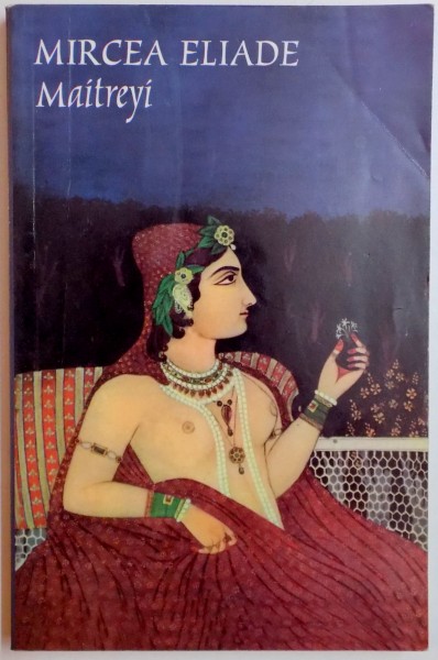 MAITREYI de MIRCEA ELIADE .