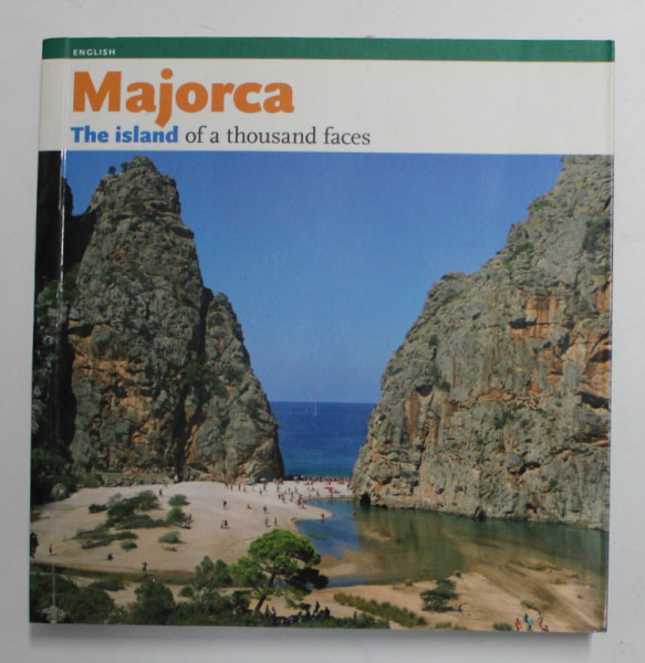 MAJORCA - THE ISLANDS OF A THOUSAND FACES , text ALBERT HERRANZ , 2004