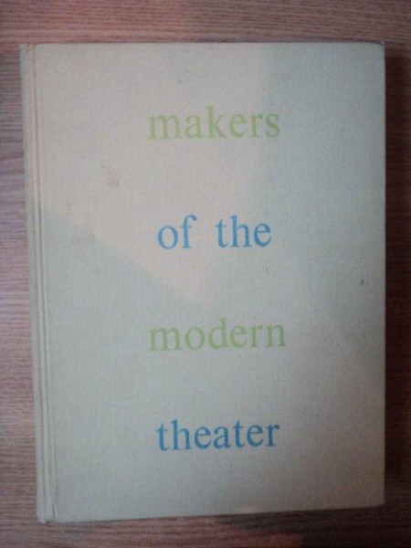 MAKERS OF THE MODERN THEATER de BARRY ULANOV , MCGRAW-HILL , 1961