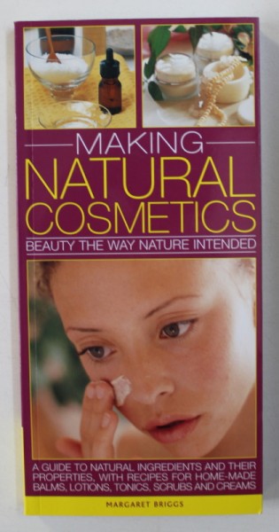MAKING NATURAL COSMETICS by MARGARET BRIGGS , 2010