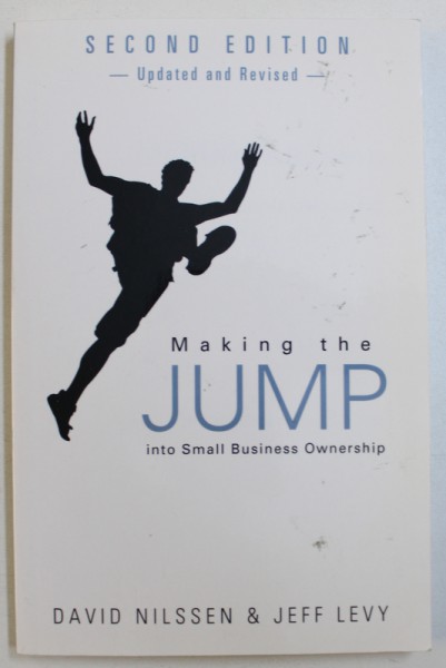 MAKING THE JUMP INTO SMALL BUSINESS OWNERSHIP de DAVID NILSSEN &  JEFF LEVY , 2012