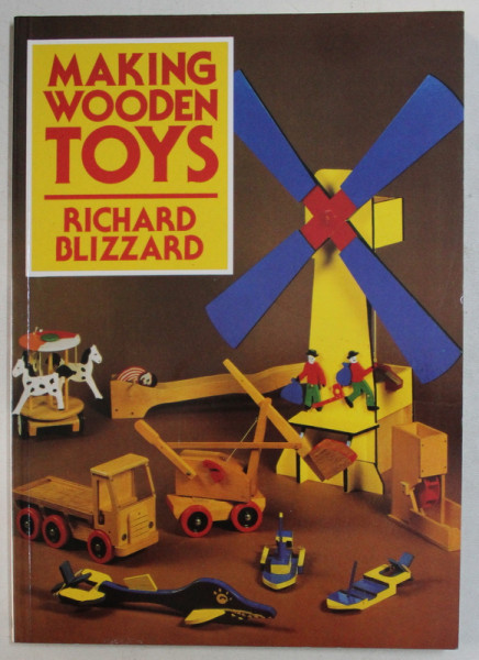 MAKING WOODEN TOYS by RICHARD BLIZZARD , 1982